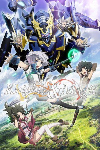 So let us count down the list from good to best. Knights & Magic | Anime-Planet