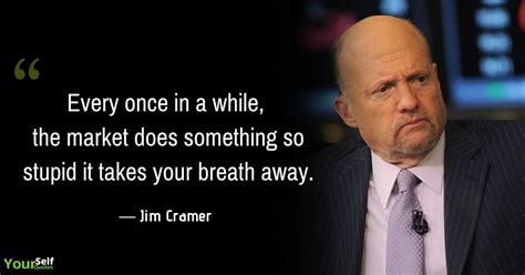 Jim Cramer Stock Market Quotes Best Motivational Quotes Inspirational