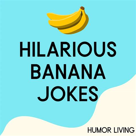 55 Hilarious Banana Jokes For A Bunch Of Laughs Humor Living