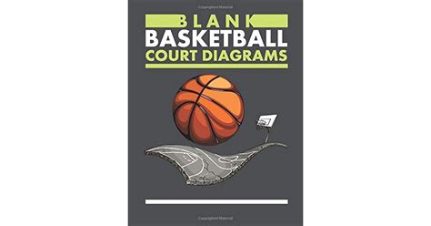 Blank Basketball Court Diagrams Notebook Basketball Coach Playbook For