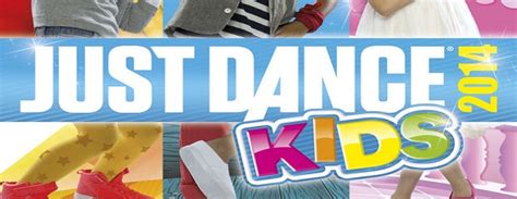 Just Dance Kids 2014 Infos Tracklist Images Jaquettes Et Date De