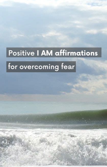 I Am Affirmations For Overcoming Fear Soulveda Overcoming Fear