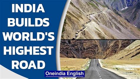 India Builds Worlds Highest Road At 19300 Feet At Umling La Pass In
