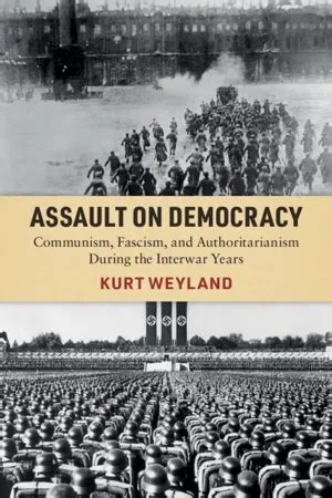 Pdf Assault On Democracy By Kurt Weyland Ebook Perlego