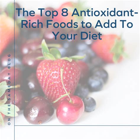 The Top 8 Antioxidant Rich Foods To Add To Your Diet — Sameday Health