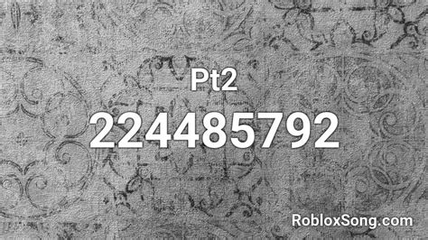 Pt2 Roblox Id Roblox Music Codes