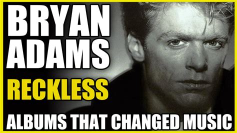 Bryan Adams Reckless Albums That Changed Music Produce Like A Pro