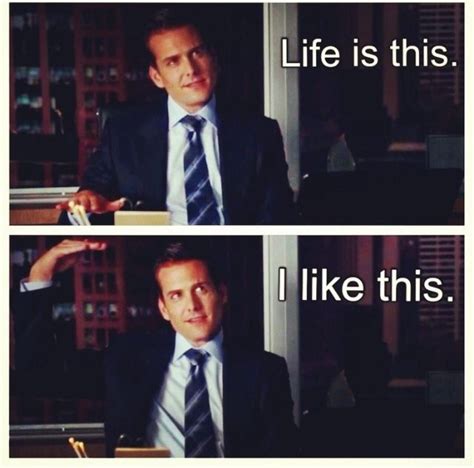 Top attorney harvey specter played by gabriel macht has built his career and life around one thing, winning. 21 Motivational Quotes By The BadAss Suits Character ...