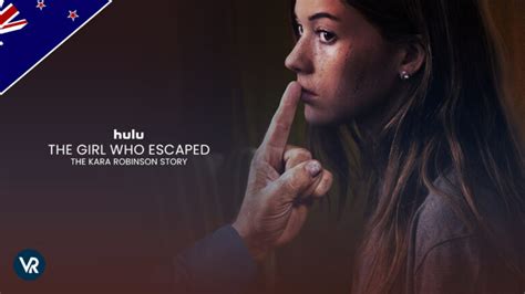 Watch The Girl Who Escaped The Kara Robinson Story In New Zealand On Hulu