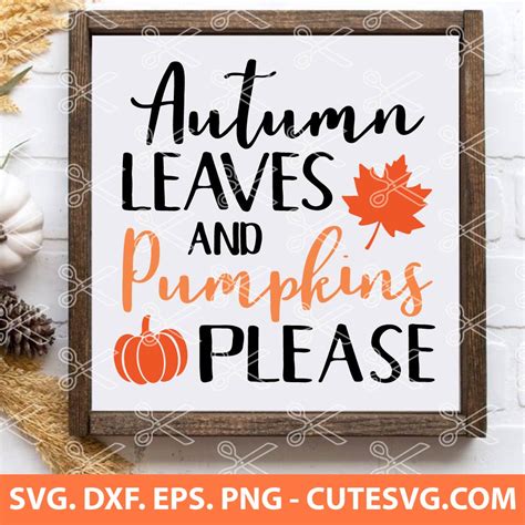 Autumn Leaves And Pumpkins Please SVG DXF PNG EPS Cut Files For Cricut