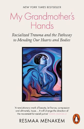 My Grandmothers Hands By Resmaa Menakem Waterstones