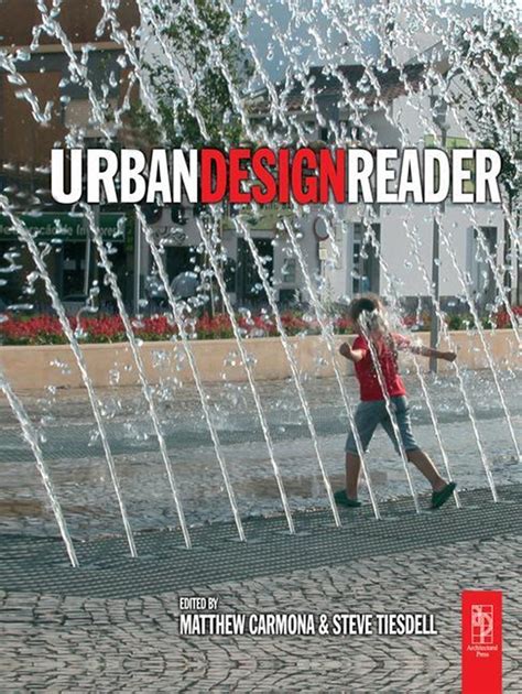 Buy Urban Design Reader By Steve Tiesdell Matthew Carmona