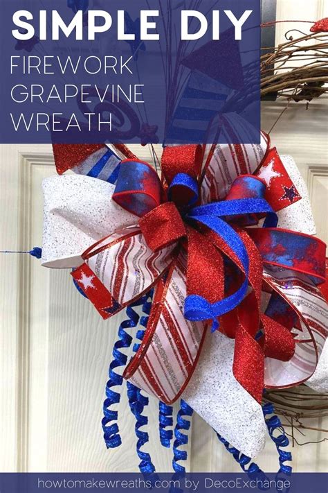 Simple Fireworks Grapevine Wreath How To Make Wreaths