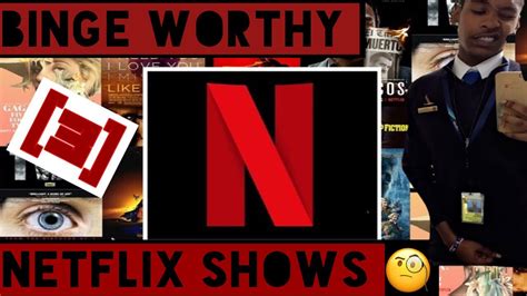 Binge Worthy Netflix Shows Youtube