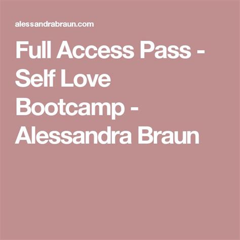 Full Access Pass Self Love Bootcamp Alessandra Braun Self Love Bootcamp Self