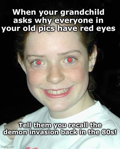 Red Eyes Memes Imgflip