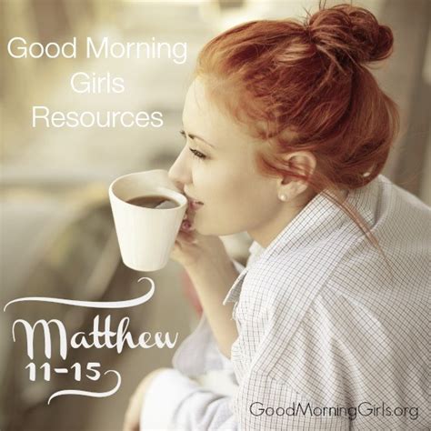 Good Morning Girls Resources Matthew 11 16 Women