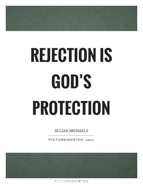 Rejection Is Gods Protection Picture Quotes