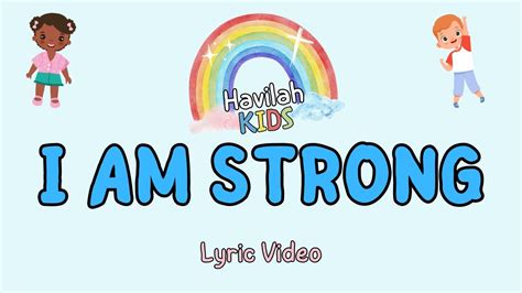 I Am Strong Lyric Video Havilah Kids Youtube