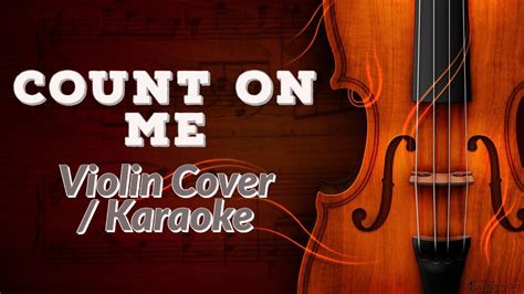 Bruno Mars Count On Me Lyrics Violin Cover Karaoke Youtube