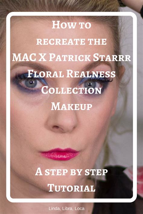 mac x patrick starr floral realness collection makeup tutorial howto makeup trends beauty