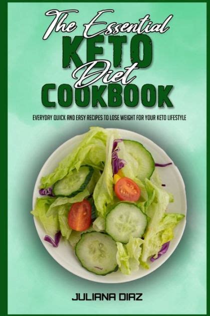 The Essential Keto Diet Cookbook Everyday Quick And Easy Recipes To
