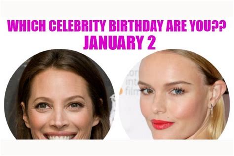 January 2 Which Celebrity Birthday Are You