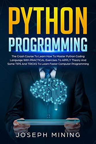 Effective for teaching the basics. 100 Best Python Books for Beginners - BookAuthority