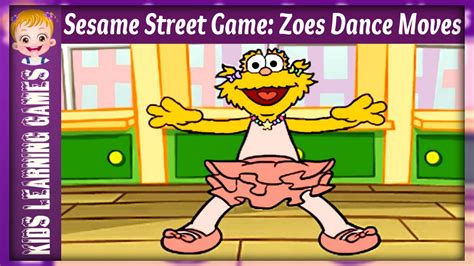 Sesame Street Elmos World Games Zoes Dance Moves For Kids Youtube
