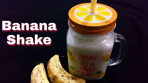 Banana Milkshake Recipe How To Make Banana Shake Banana Shake Easy