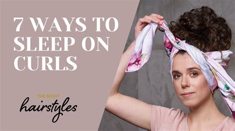 How To Sleep With Curly Hair 7 Ways To Preserve Curls Overnight Youtube