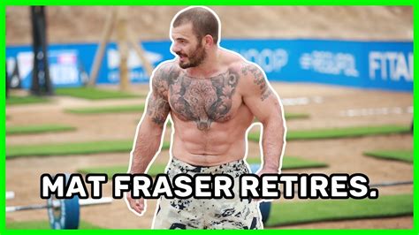 Mat Fraser Retires Youtube