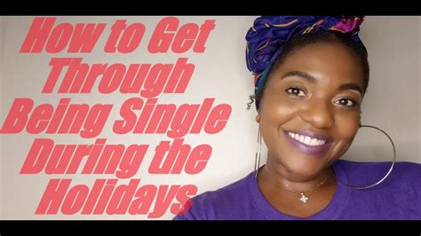 How To Get Through Being Single During The Holidays Youtube