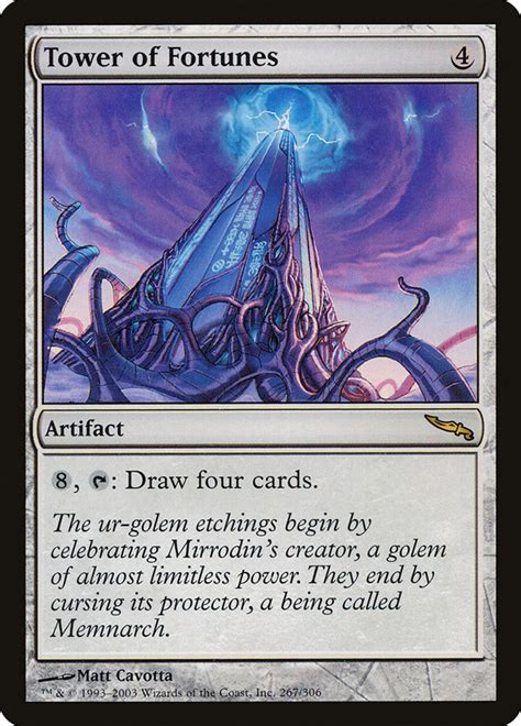 Maybe you would like to learn more about one of these? Tower of Fortunes · Mirrodin (MRD) #267 · Scryfall Magic: The Gathering Search
