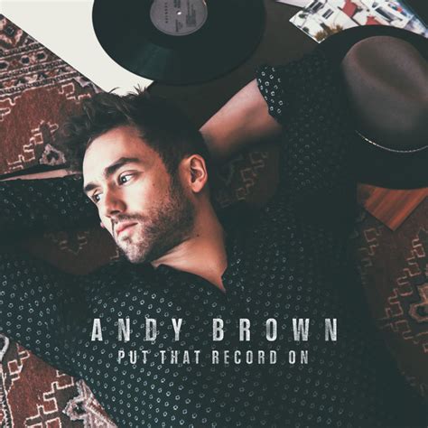 Put That Record On Single By Andy Brown Spotify
