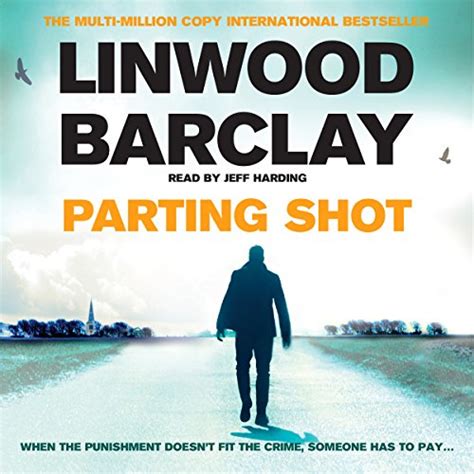 Parting Shot Audio Download Linwood Barclay Jeff Harding Orion