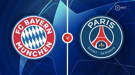 Bayern Munich Vs Paris St Germain Prediction And Betting Tips