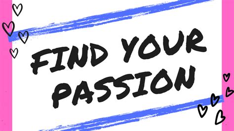 How To Find Your Passion And Live The Life Youve Always Wanted Partners In Fire