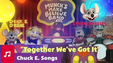 Together Weve Got It Chuck E Cheese Happy Music For Kids