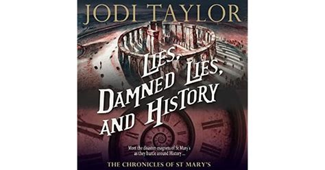 Lies Damned Lies And History By Jodi Taylor
