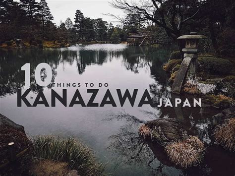 10 essential things to do in kanazawa japan intellitravel
