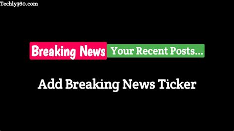 How To Add Breaking News Ticker In Blogger Template Prot3st3r