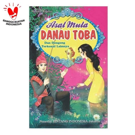 Jual Buku Cerita Asal Mula Danau Toba Dan Dongeng Terkenal Lainnya