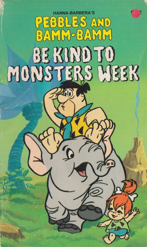 Title Hanna Barbera’s Pebbles And Bamm Bamm Be Kind To Monsters Weekseries Hanna Barbera