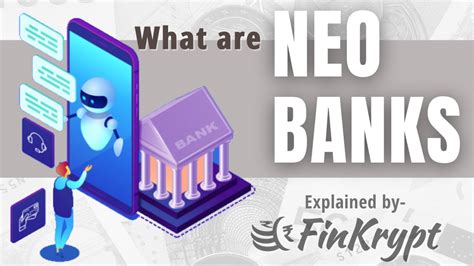 Neo Bank And Neo Banking Explained Youtube