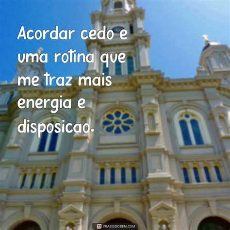 Frase De Quem Acorda Cedo