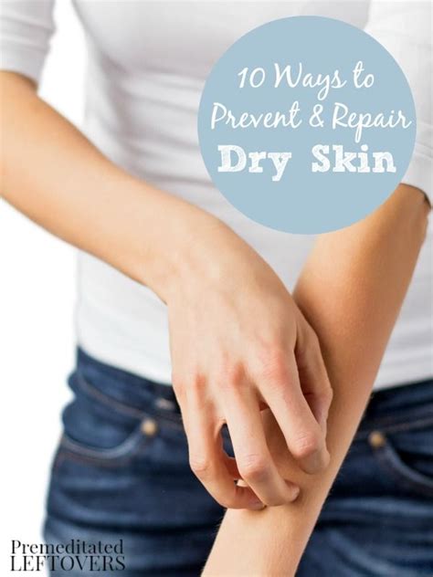 10 Ways To Prevent And Repair Dry Skin These 10 Easy Steps Will Help