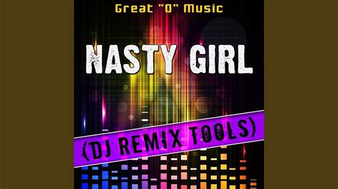 Nasty Girl Original Mix Remix Tool Youtube