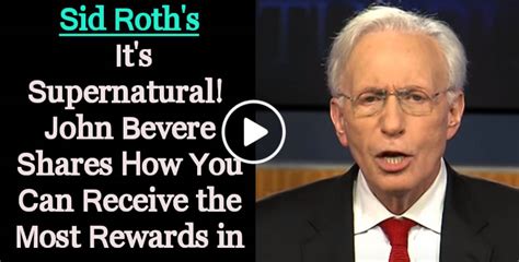 Sid Roths Its Supernatural August 30 2021 John Bevere Shares How