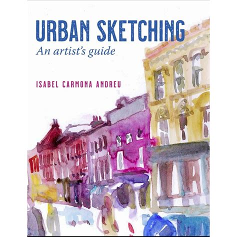Urban Sketching An Artists Guide Paperback